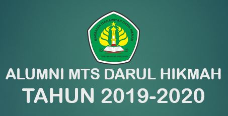 ALUMNI MTS DARUL HIKMAH TAHUN 2019/2021